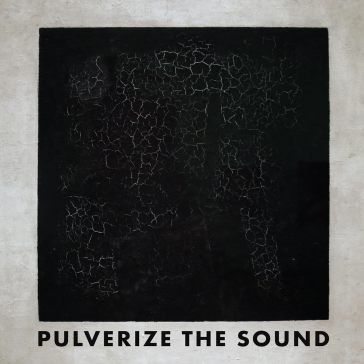 Black PULVERIZE THE SOUND