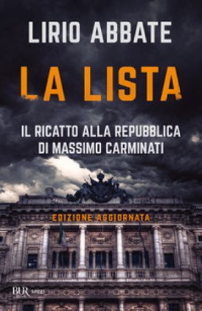 La lista. Il ricatto alla Repubblica di Massimo Carminati Lirio Abbate