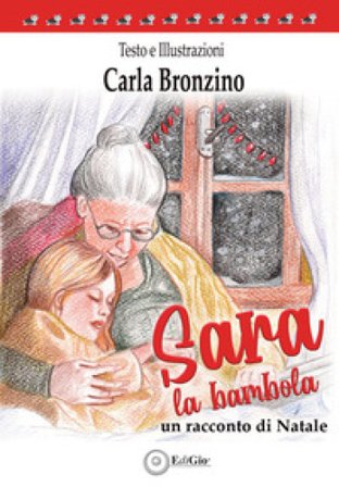 Sara la bambola. Ediz. a colori Carla Bronzino