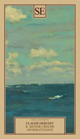 Il signor Croche antidilettante Claude Debussy