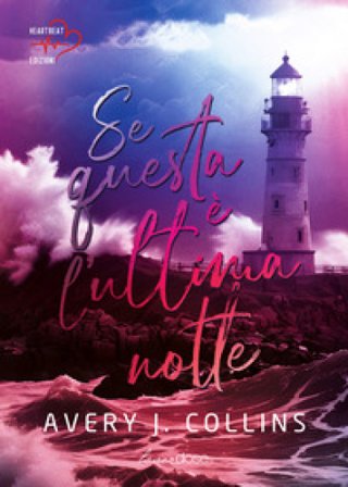 Se questa è l'ultima notte Avery J. Collins