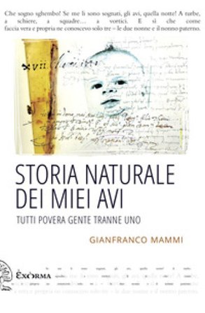 Storia naturale dei miei avi Gianfranco Mammi