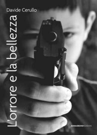 L'orrore e la bellezza Davide Cerullo