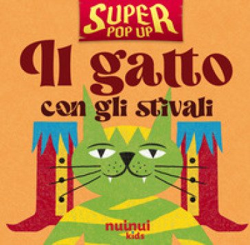 Il gatto con gli stivali. Super pop-up! Ediz. illustrata Carolina Zanotti