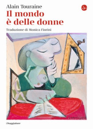 Il mondo è delle donne Alain Touraine