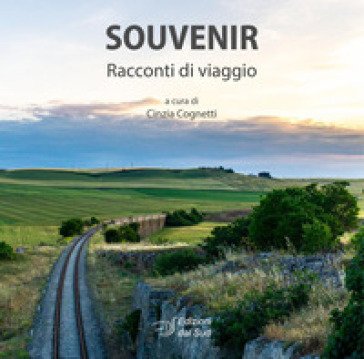 Souvenir. Racconti di viaggio
