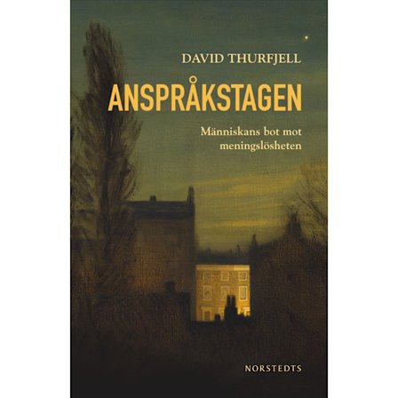 Anspråkstagen : Människans bot mot meningslösheten (inbunden)