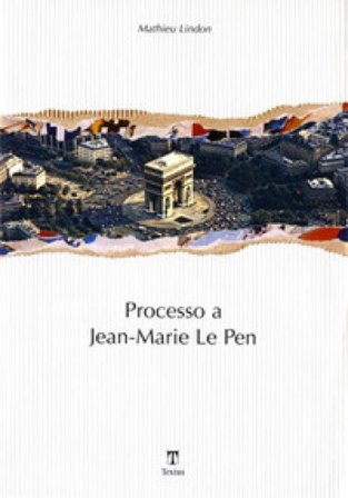 Processo a Jean-Marie Le Pen Mathieu Lindon