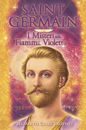 Saint Germain. I misteri della fiamma violetta Elizabeth Clare Prophet
