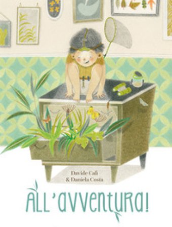 All'avventura! Ediz. a colori Davide Calì