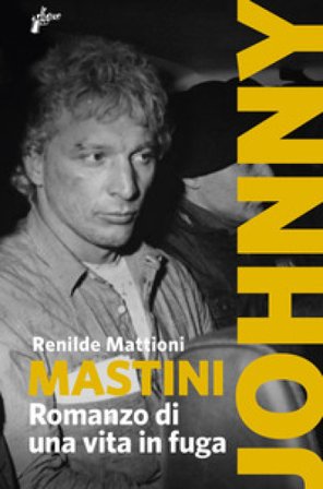 Mastini. Romanzo di una vita in fuga Renilde Mattioni