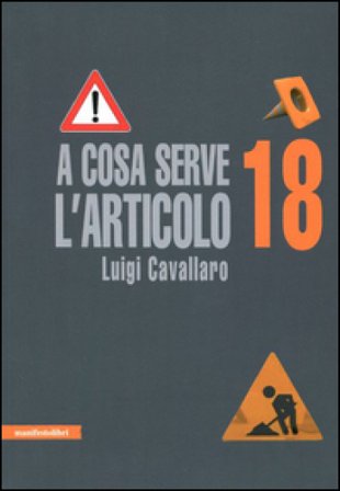A cosa serve l'articolo 18 Luigi Cavallaro