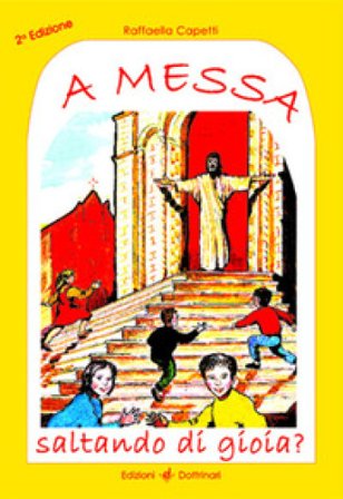 A messa saltando di gioia? Sussidio Raffaella Capetti
