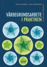 Värdegrundsarbete i praktiken : Metodbok för skolan