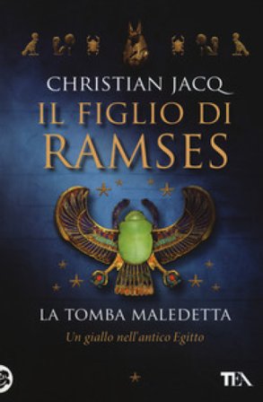 La tomba maledetta. Il figlio di Ramses Christian Jacq