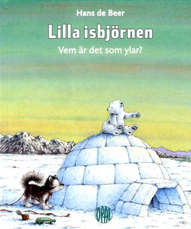 Lilla isbjörnen : Vem är det som ylar? - Bok av Hans De Beer - Inbunden