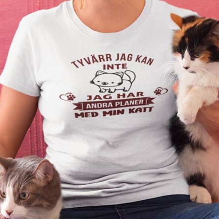 Katt dam t-shirt - andra planer med min katt
