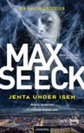 Jenta under isen - Bok av Max Seeck - Hardback