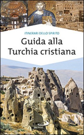 Guida alla Turchia cristiana Paolo Pellizzari