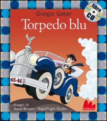 Torpedo blu. Ediz. illustrata. Con CD Audio Giorgio Gaber