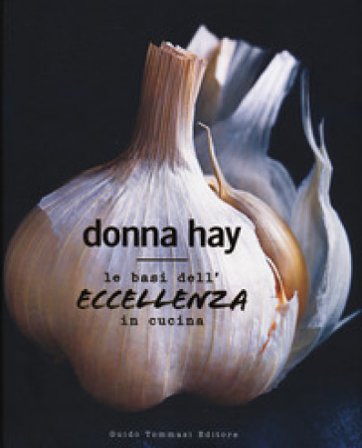 Le basi dell'eccellenza in cucina Donna Hay