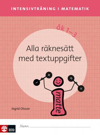 Intensivträning ma åk 1-3 Alla räknesätt med textuppgifter Elevhäfte - Bok av Ingrid Olsson - Häfte