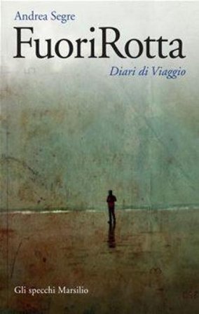 FuoriRotta. Diario di viaggio Andrea Segrè