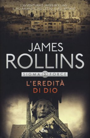 L'eredità di Dio James Rollins
