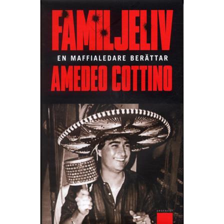 Familjeliv : en maffialedare berättar 9789173249355