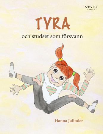 Tyra och studset som försvann - Bok av Hanna Julinder - Inbunden