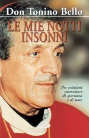 Le mie notti insonni. Meditazioni per cristiani costruttori di speranza e di pace Antonio Bello