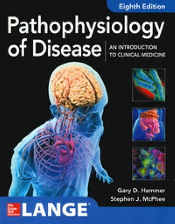 Pathophysiology of disease: an introduction to clinical medicine Gary D. Hammer