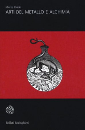 Arti del metallo e alchimia Mircea Eliade