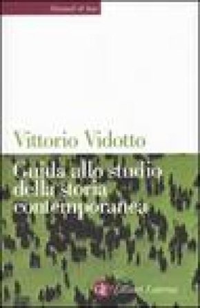 Guida allo studio della storia contemporanea Vittorio Vidotto
