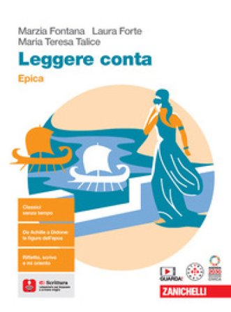 Leggere conta. Epica. Per le Scuole superiori. Con espansione online Marzia Fontana