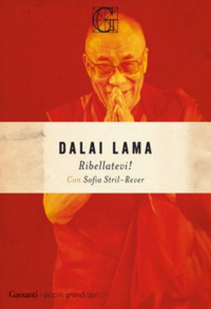 Ribellatevi! Dalai Lama