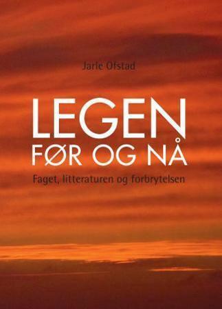 Legen før og nå - Bok av Jarle Ofstad - Paperback