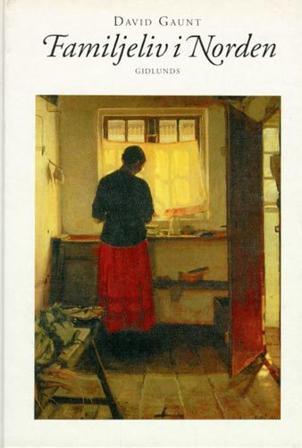 Familjeliv i Norden - Bok av David Gaunt - Kartonnage