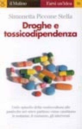 Droghe e tossicodipendenza Simonetta Piccone Stella