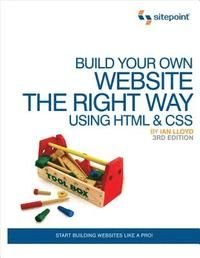 Build Your Own Website the Right Way Using HTML and CSS, ISBN: 9780987090850