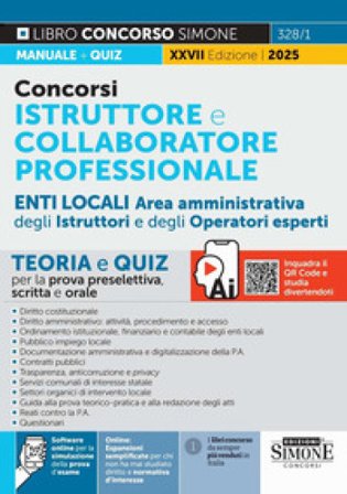 Concorsi istruttore e collaboratore professionale area amministrativa Enti locali. Aree istruttori e operatori esperti. Teoria e quiz per la prova 