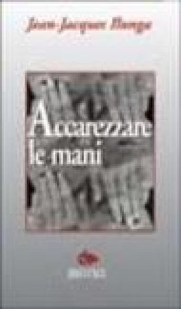 Accarezzare le mani Jean-Jacques Ilunga