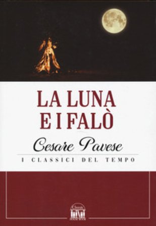 La luna e i falò Cesare Pavese