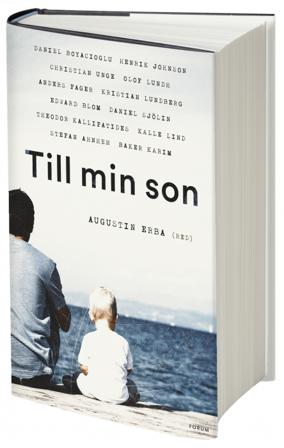 Till min son - Bok av Theodor Kallifatides, Kristian Lundberg, m.fl. - Inbunden