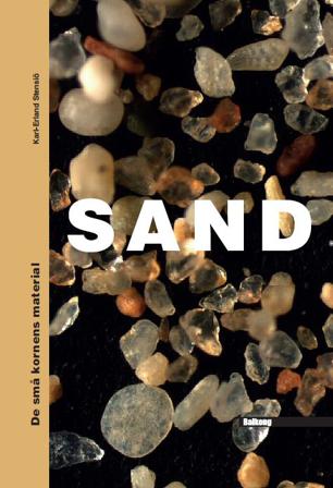 SAND : de små kornens material - Bok av Karl-Erland Stensiö - Inbunden