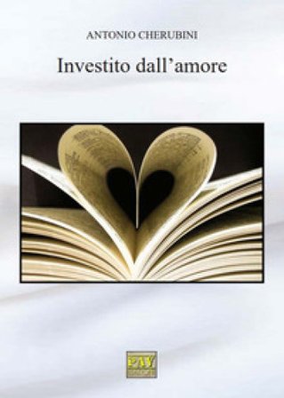 Investito dall'amore Antonio Cherubini