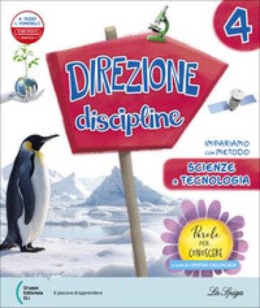 Direzione discipline. Vol. unico. Ambito antropologico, Ambito scientifico. Per la 4 ¿ classe della Scuola elementare. Con e-book. Con espansione 