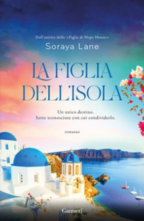 La figlia dell'isola Soraya Lane