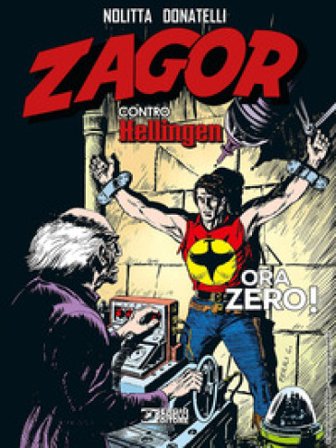 Zagor contro Hellingen. Vol. 2: Ora zero! Guido Nolitta