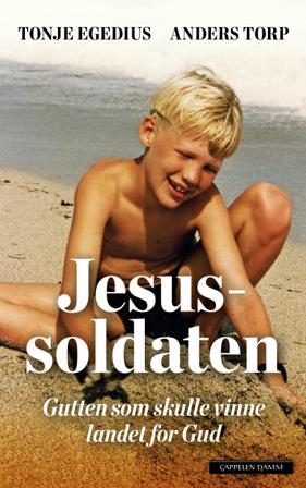 Jesussoldaten - Bok av Tonje Egedius & Anders Torp - Hardback